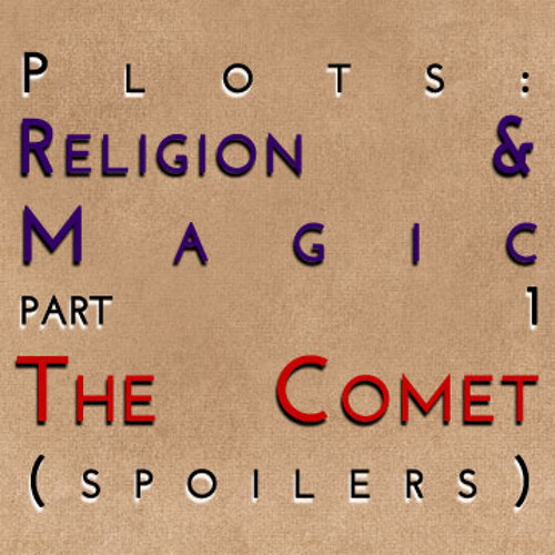 Stream Plots Religion & Magic Part 1 The Comet (spoilers) by History of Westeros (Game of