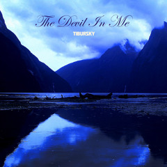 TIBURSKY "The Devil In Me"