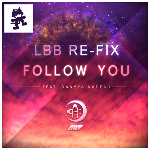 Au5 - Follow You Ft. Danyka Nadeau (Virtual Riot Remix) (LBB Re - Fix) [FREE DOWNLOAD IN BUY]
