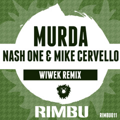 Nash One & Mike Cervello - Murda (Wiwek Remix)