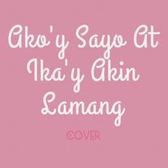 Ako'y Sayo At Ika'y Akin Lamang (Instrumental by Wanis) Cover