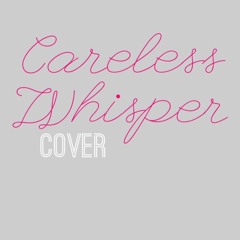 Careless Whisper (Instrumental Xeric Tan) Cover