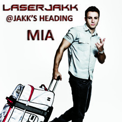 2014.08.04 - Laserjakk@jakk's heading MIA