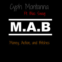 Cyph Montanna Ft. Blac Swag - M.A.B