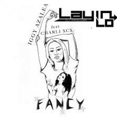 Fancy (LayinLo Re-Twerk)