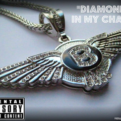 Diamonds in my chain
