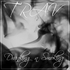 Dranking Smoking