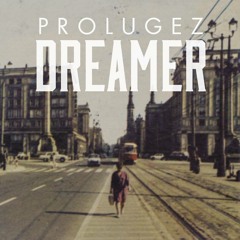 Prolugez - Dreamer [Free Download]