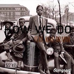 How We Do Feat. King Draino Prod. Luke White