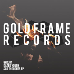 GFR001 Dazed Youth / Sad Thoughts EP