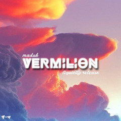 Maduk - Vermilion