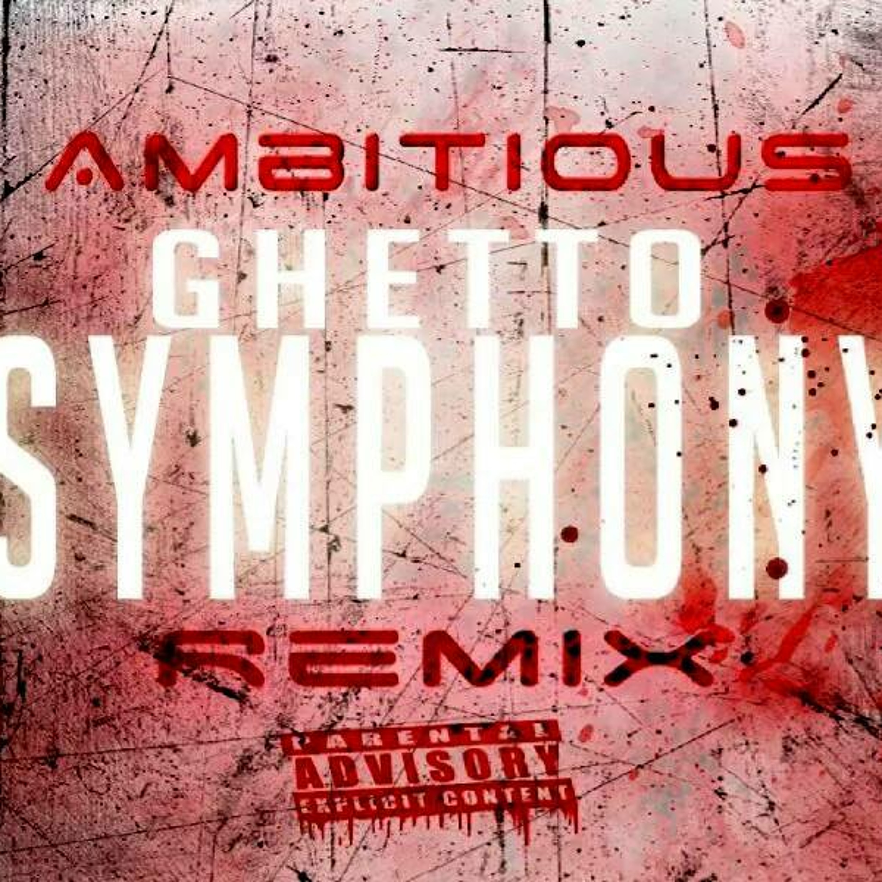 Ambitious - Ghetto Symphony (Remix) episode artwork