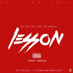 StayTrue Hyme -Lesson (Prod.by Dopetheproducer x 808savages)