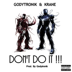 Don't Do It - Godytronik & Krane (Prod. By Godytronik)