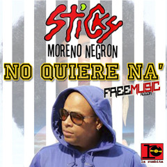 Sticky Moreno Negron - No Quiere Na Freemusicrd.com