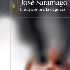 Jose Saramago Ensayo Sobre La Ceguera (1ª parte)