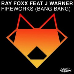 Ray Foxx, J Warner - Firework (Bang Bang) [Steve Smart & WestFunk Mix]