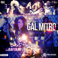 Gal Mitro feat Raftaar - Nindy Kaur