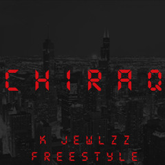 Chiraq - K Jewlzz (Freestyle)