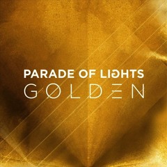 Parade Of Lights - Golden (Weirdoh! Remix)