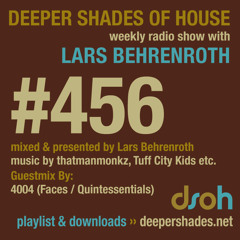 Deeper Shades Of House #456 w/ guest mix by 4004
