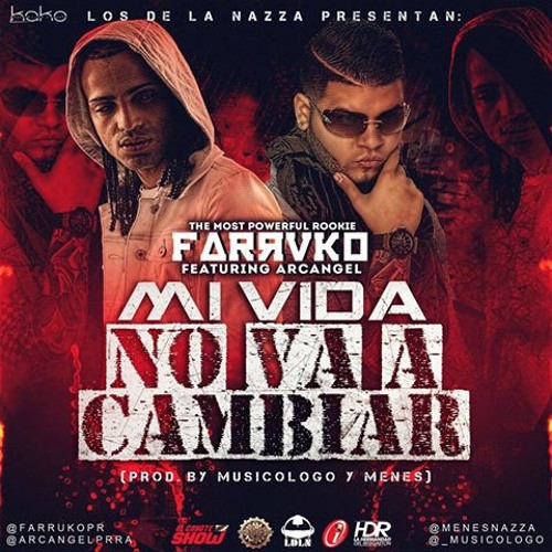 Arcangel Ft Farruko - Mi Vida No Va A Cambiar (Dj n1cko)