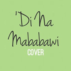 Di Na Mababawi- Sponge Cola (Instrumental by Cholo Ortiz) Cover