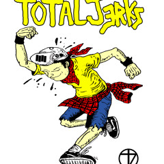 TOTAL JERKS - Fuck your money