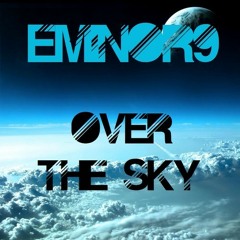 Eminor9 - Over The Sky (Original Mix) FREE DOWNLOAD!!