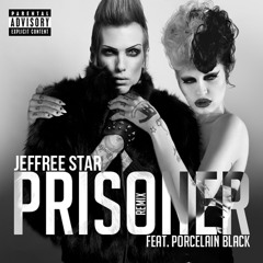 Jeffree Star -  Prisoner (Ft. Porcelain Black)