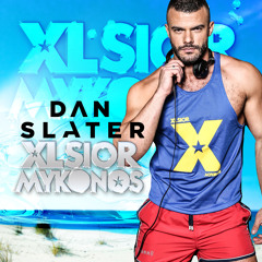 DJ Dan Slater - XLSIOR MYKONOS 2014