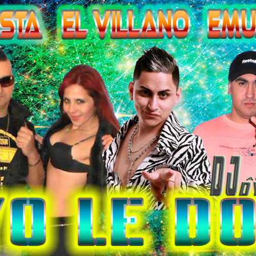 El Villano ft Emus Dj  - Yo Le Doy -Rmx -  Dj DyFlowxs