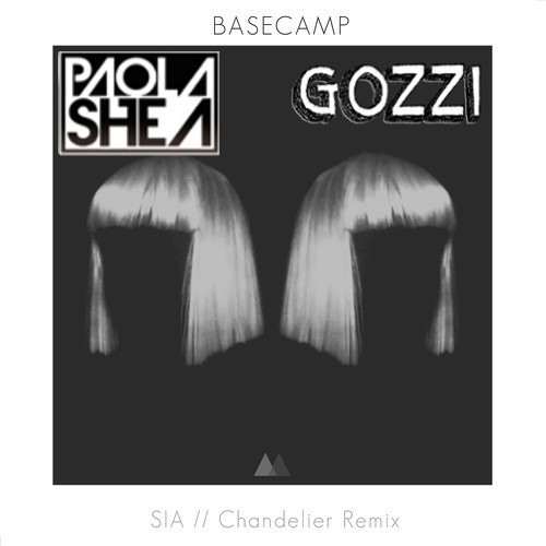 Chandelier by SIA  (Paola Shea & Gozzi Remix)