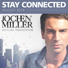 Jochen Miller Stay Connected Episode 43 August 2014