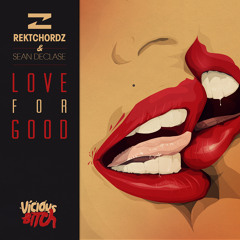 Rektchordz & Sean Declase - Love For Good (Airwolf Paradise Remix)
