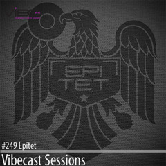 Epitet @ Vibecast Sessions #249 - Vibe FM Romania