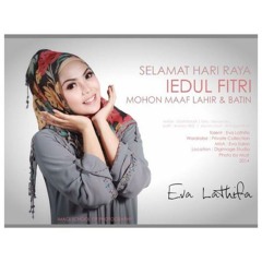 SELAMAT IDUL FITRI - EVA LATHIFA @LathifaturR