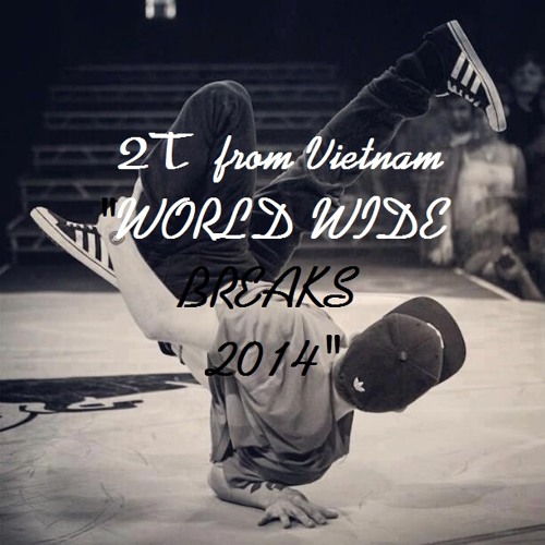 DJ 2T - World Wide Breaks 2014