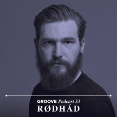 Groove Podcast 33 - Rødhåd