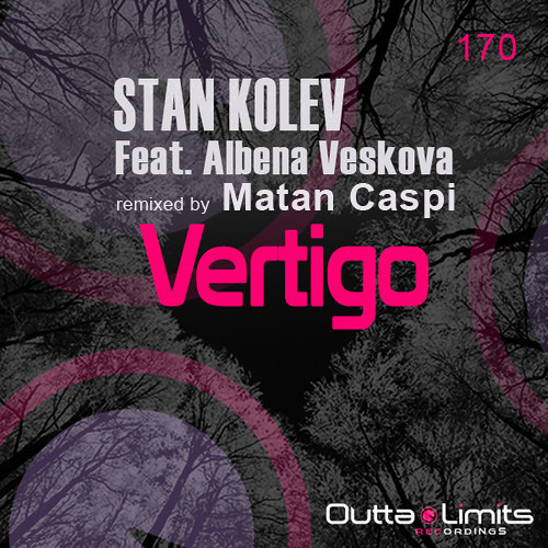 Stan Kolev Feat Albena Veskova - Vertigo (Release Exclusive Preview)