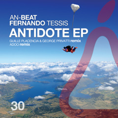 An-Beat, Fernando Tessis - Antidote (Guille Placencia & George Privatti Remix)