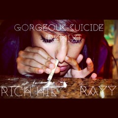 Ricky Hil X Rayy - Gorgeous Suicide (Rayymix)