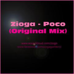Zioga - Poco (Original Mix) [Free Download]