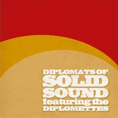 Diplomats Of Solid Sound feat. The Diplomettes - Hurt Me So
