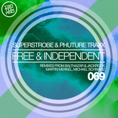 Superstrobe & Phuture Traxx - Free & Independent (Balthazar & JackRock Remix) [IAMT]