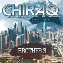 Brother 3 - Chiraq Freestyle