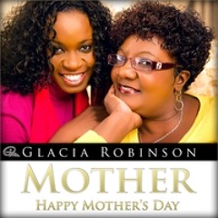 Mother (Reggae Remix) by Glacia Robinson