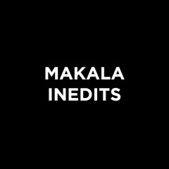 MAKALA - INEDITS