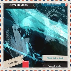 Virgil Kuhn -Koala And Oliver Heldens Let's Jack Mash Up 2014 Free Download!