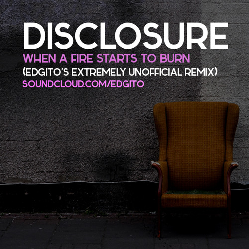 Stream When A Fire Starts To Burn (Edgito Remix) by EDGITO Listen online for free on SoundCloud Stream When A Fire Starts To Burn (Edgito Remix) by EDGITO Listen online for free on SoundCloud